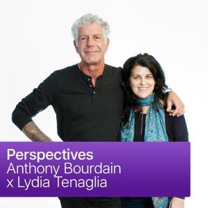 Perspectives: Anthony Bourdain x Lydia Tenaglia by Apple