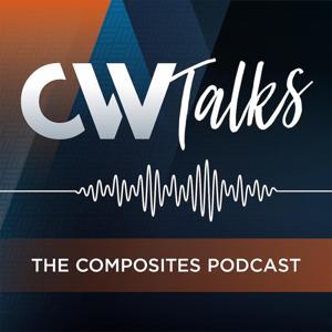 CW Talks: The Composites Podcast by Composites World