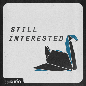 Still Interested by Curio Network