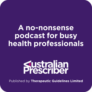 Australian Prescriber Podcast by Australian Prescriber
