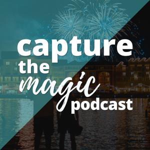 Capture The Magic Podcast - Disney World | Universal Studios Florida | News, Rumors & More by Capture The Magic Network, Capture The Magic Network