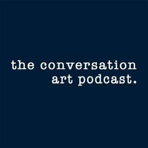The Conversation Art Podcast by Michael Shaw