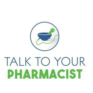 Talk to Your Pharmacist by Pharmacy Advisory Group