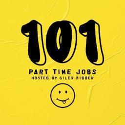 101 Part Time Jobs with Giles Bidder by Mighty Moon Media