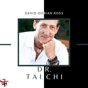 DR. TAI CHI | with David-Dorian Ross by David-Dorian Ross
