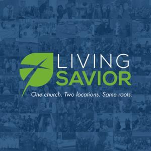 Living Savior Podcast by Living Savior
