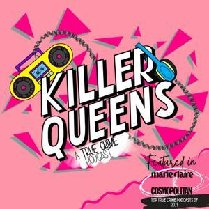 Killer Queens: A True Crime Podcast by Killer Queens: A Light True Crime Podcast | QCODE