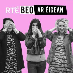 Beo Ar Éigean by RTÉ