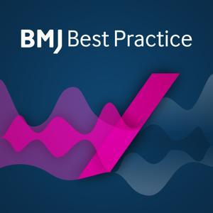 BMJ Best Practice Podcast by BMJ Group