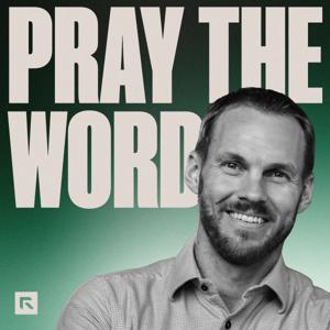 Pray the Word with David Platt by David Platt