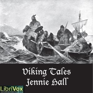Viking Tales by Jennie Hall (1875 - 1925) by LibriVox