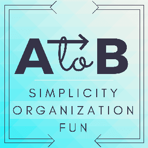 A to B Podcast: Simplicity | Organization | Fun by A to B Podcast