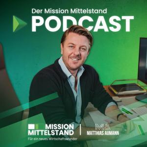 Mission Mittelstand - Für ein neues Wirtschaftswunder by Matthias Aumann