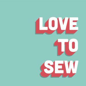 Love to Sew Podcast by Caroline Somos &amp; Helen Wilkinson : Sewing Enthusiasts and Entrepreneurs