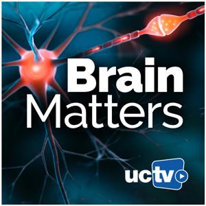 Brain Matters (Video) by UCTV