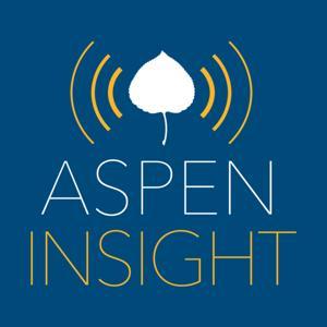 Aspen Insight by The Aspen Institute