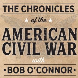 The Chronicles of the American Civil War by Bob O'Connor
