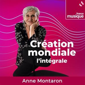 Création Mondiale : l'intégrale by France Musique