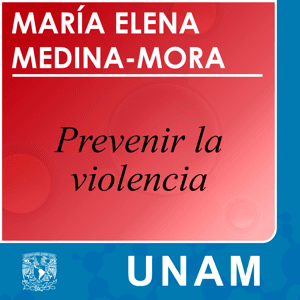 Prevenir la violencia by UNAM