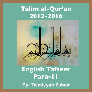 Talim al-Qur'an 2012-16-Para-11 by Taimiyyah Zubair