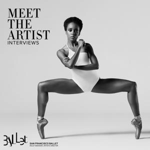 San Francisco Ballet - Meet the Artist by San Francisco Ballet Association
