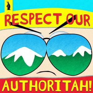 Respect Our Authoritah! – A SOUTH PARK Podcast by Wisecrack by Wisecrack