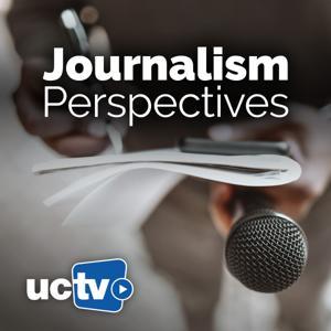 Journalism Perspectives (Audio) by UCTV