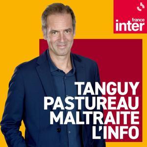 Tanguy Pastureau maltraite l'info by France Inter