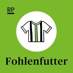 Fohlenfutter – der Borussia-Mönchengladbach-Podcast der RP by Ein Podcast von unseren Gladbach-Reportern