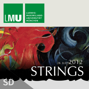 Strings Conference 2012 (LMU) by Prof. Dr. Dieter Lüst et al.