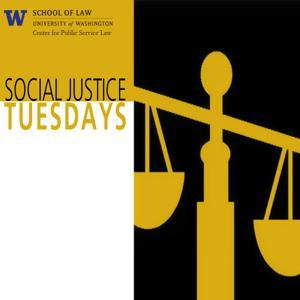 Social Justice Tuesdays by UW School of Law