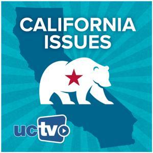 California Issues (Audio) by UCTV