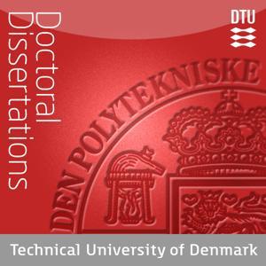 Doctoral Dissertations by Technical University of Denmark
