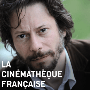 Mathieu Amalric by La Cinémathèque française