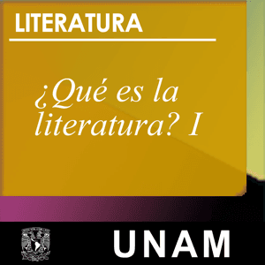 Letras 1. ¿Qué es la literatura? I by UNAM