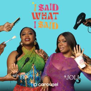 I Said What I Said by The Carousel Network