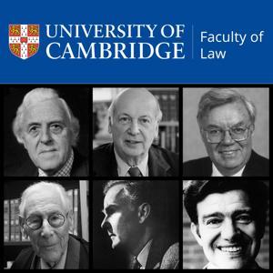 Cambridge Law Eminent Scholars Archive Podcast by Faculty of Law, University of Cambridge