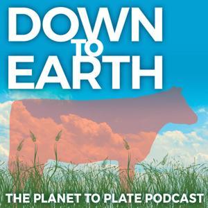 Down to Earth: The Planet to Plate Podcast by Quivira Coalition and Radio Cafe