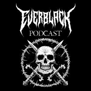 Everblack Podcast by Everblack : Metal Podcast