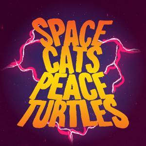 Space Cats Peace Turtles by Matt Martens and Hunter Donaldson