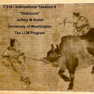 T516 International Taxation II by Jeffery Kadet