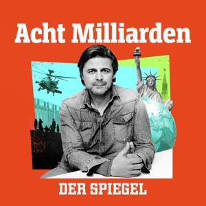 Acht Milliarden by DER SPIEGEL