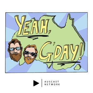 Yeah, G'Day! by Auscast Network