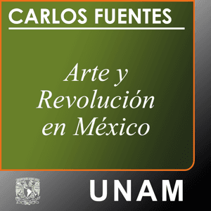 Arte y Revolución en México by UNAM