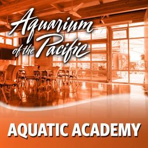 Aquatic Academy 2015 by Aquarium of the Pacific