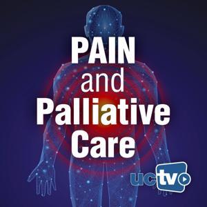Pain and Palliative Medicine (Audio) by UCTV