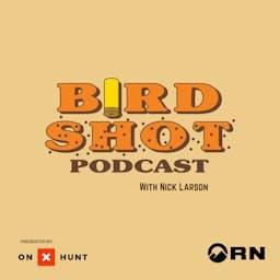 Birdshot Podcast by Nick Larson