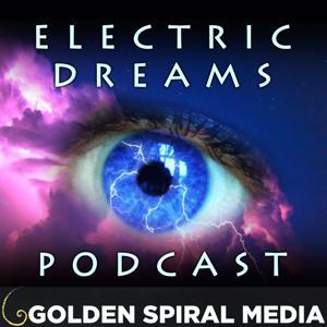 Electric Dreams Podcast by Golden Spiral Media