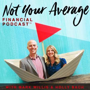 Not Your Average Financial Podcast™ by Not Your Average Financial Podcast™