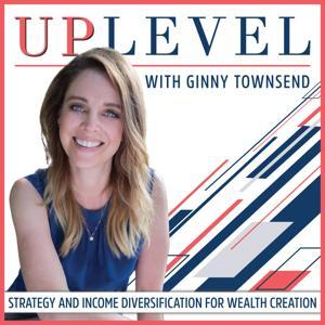 Uplevel: Make Money with Airbnb, Short-Term Rentals, Real Estate Investing, Passive Income Strategies by Ginny Townsend - 6-Figure Airbnb Host, Short-Term Rental Strategist
